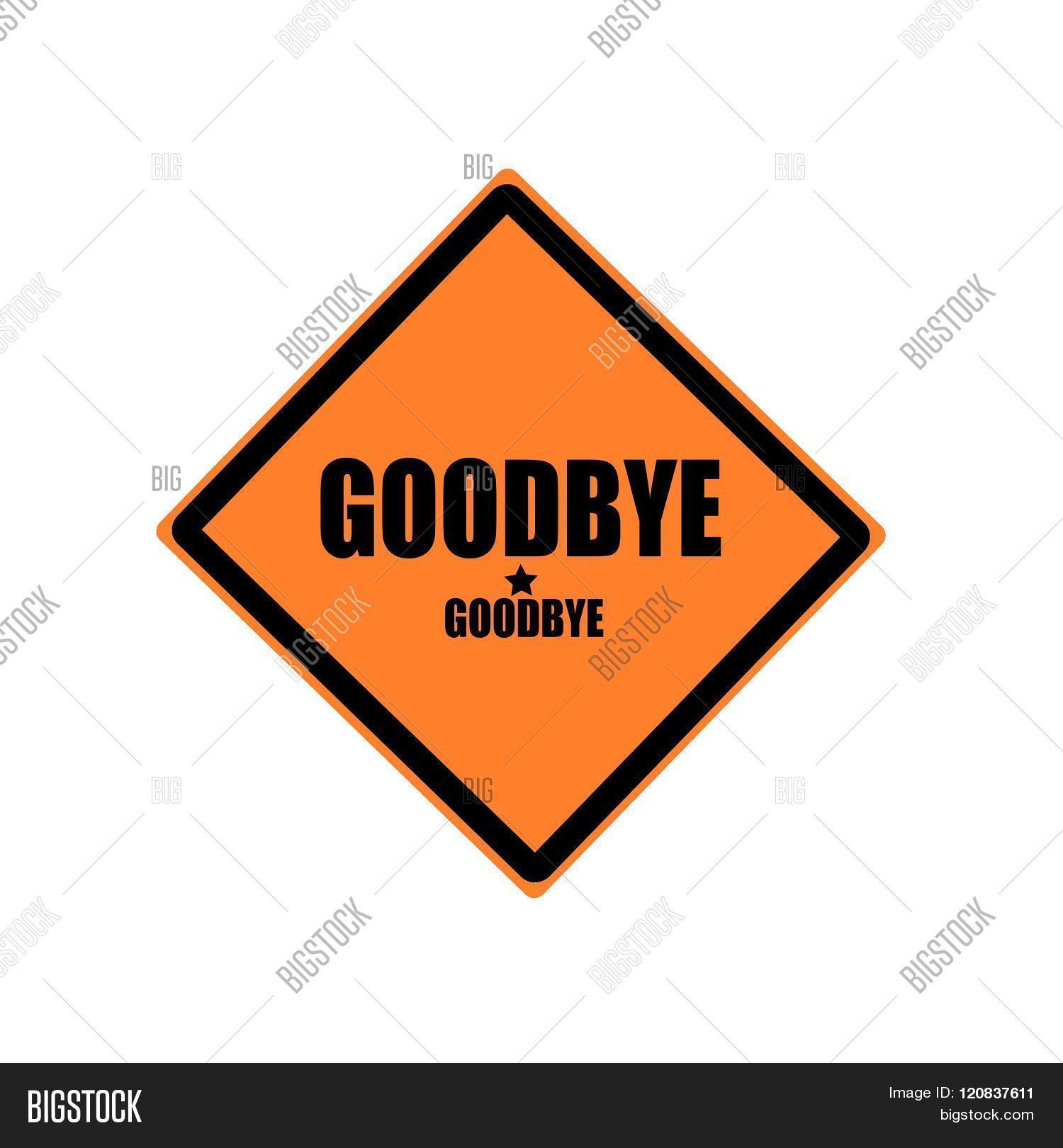 agenda,black,bye,collage,concept,conge,date,design,farewell,going,goodbye,grunge,grungy,icon,illustration,isolated,label,leave,long,message,notice,orange,parting,partying,peeler,realistic,rubber,save,say,scratched,sign,so,square,stamp,sticker,striped,symbol,tag,text,textured,valediction,waygoing,word