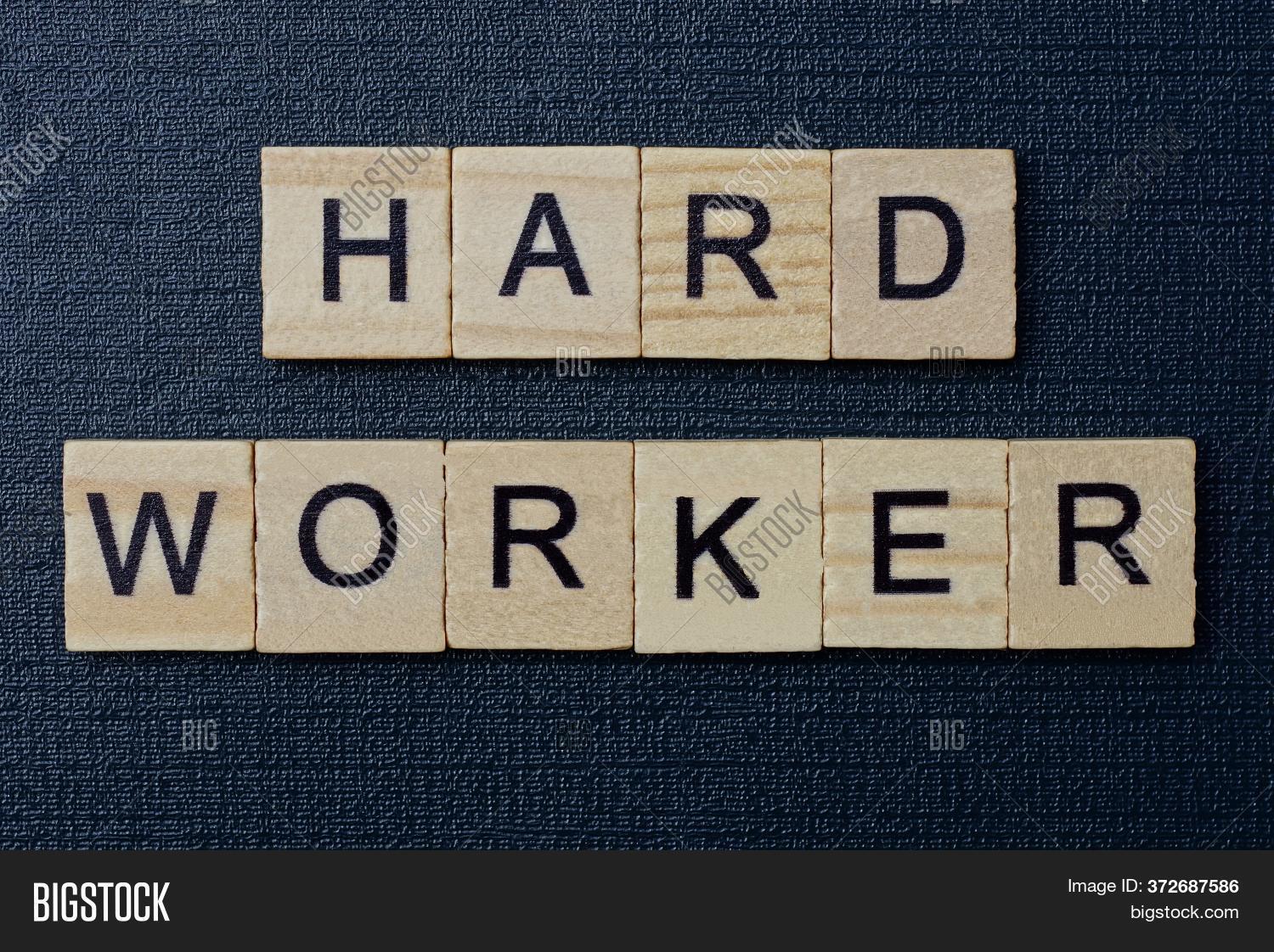 word, 																					hard, 																					worker, 																					letter, 																					inscription, 																					text, 																					banner, 																					black, 																					front, 																					concept, 																					font, 																					icon, 																					idea, 																					information, 																					lettering, 																					sign, 																					symbol, 																					type, 																					creative, 																					info, 																					design, 																					dictionary, 																					english, 																					alphabet, 																					conceptual, 																					message, 																					phrase, 																					emotion, 																					job, 																					marketing, 																					work, 																					surreal, 																					role, 																					resources, 																					occupation, 																					effort, 																					workout, 																					difficult, 																					stress, 																					render, 																					power, 																					success