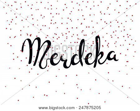 Hand Written Calligraphic Lettering Quote Merdeka Meaning